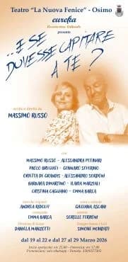 In anteprima nelle Marche “E se dovesse capitare a te?” la commedia musicale sulle coppie impossibili, a Osimo il 19 Marzo